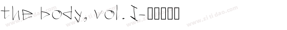 the body, vol. I字体转换